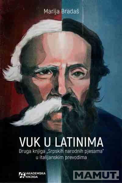 VUK U LATINIMA druga knjiga „SRPSKIH NARODNIH PJESAMA” u italijanskim prevodima 