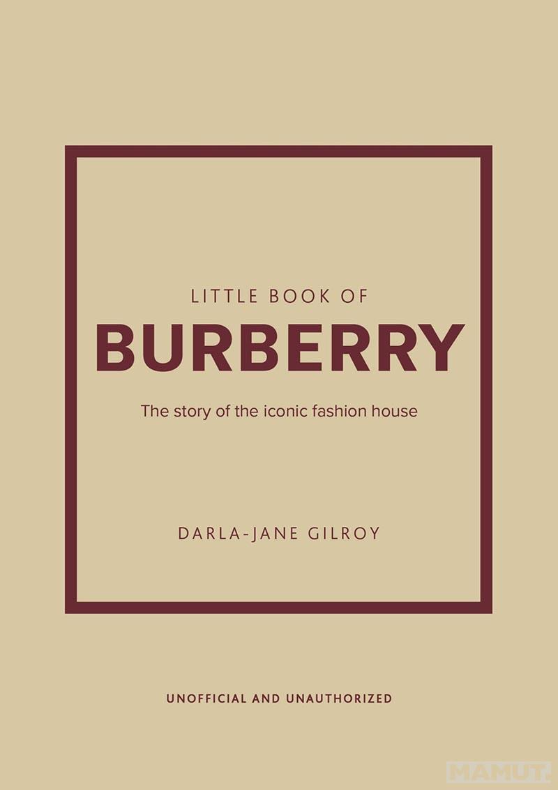 THE LITTLE BOOK OF BURBERRY 