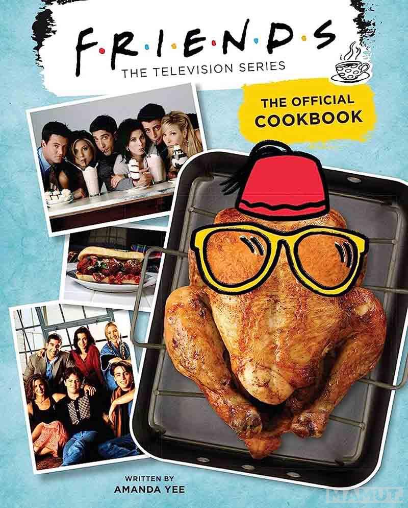 FRIENDS The Official Cookbook 