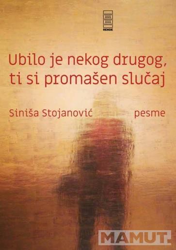 UBILO JE NEKOG DRUGOG, TI SI PROMAŠEN SLUČAJ 