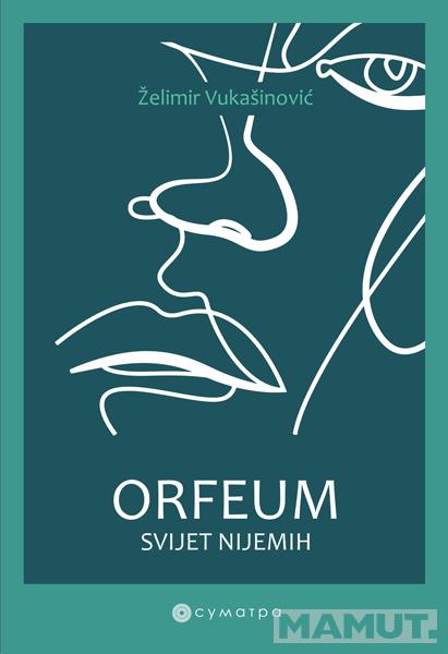 ORFEUM: SVIJET NIJEMIH 