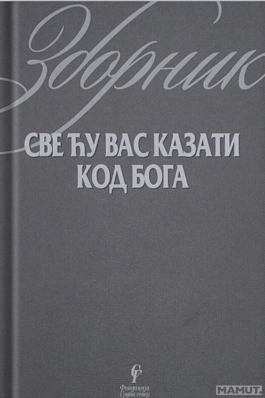 SVE ĆU VAS KAZATI KOD BOGA 