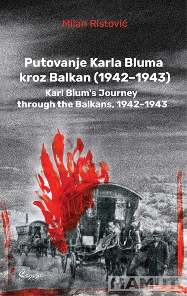 PUTOVANJE KARLA BLUMA KROZ BALKAN 1942–1943. 