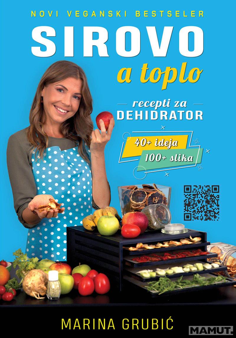 SIROVO A TOPLO - RECEPTI ZA DEHIDRATOR 