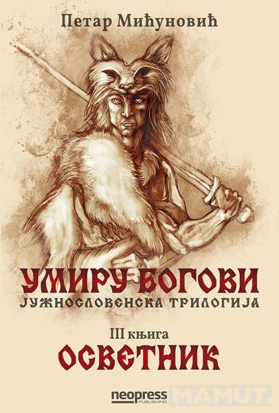 UMIRU BOGOVI - OSVETNIK (3. DEO TRILOGIJE) 