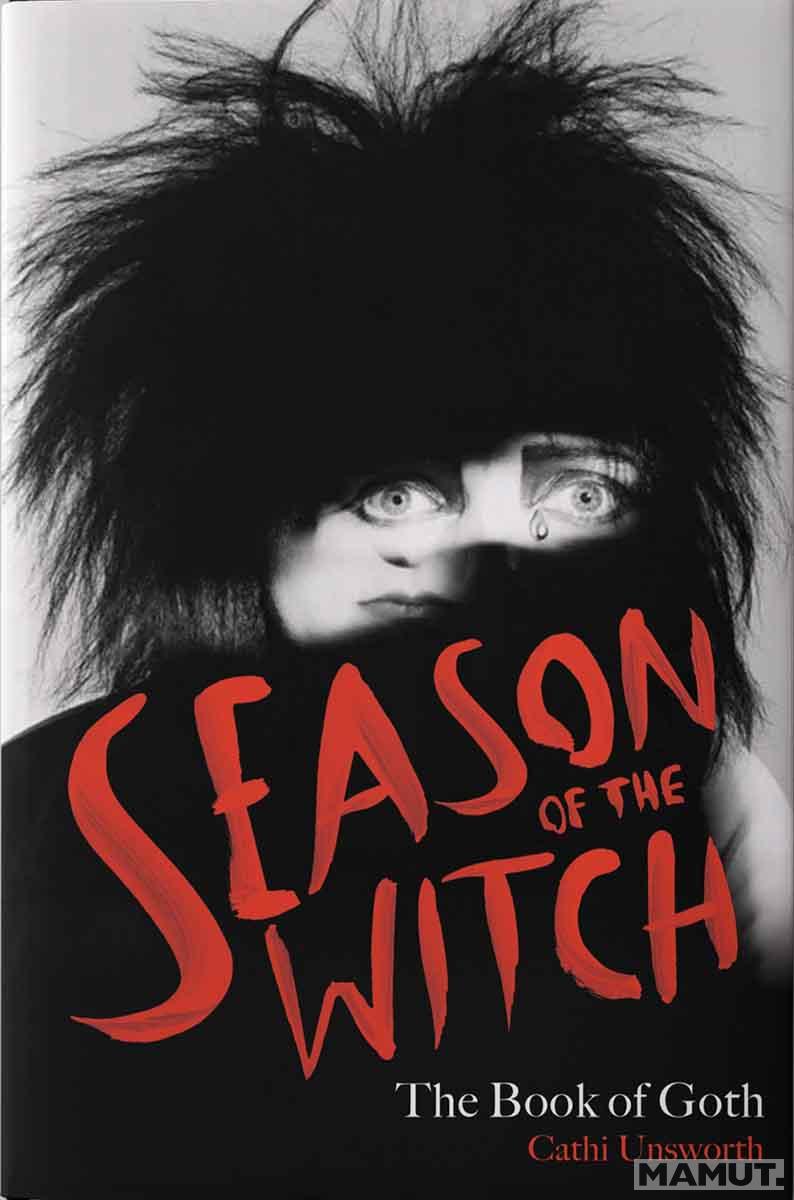 SEASON OF THE WITCH The Book of Goth 