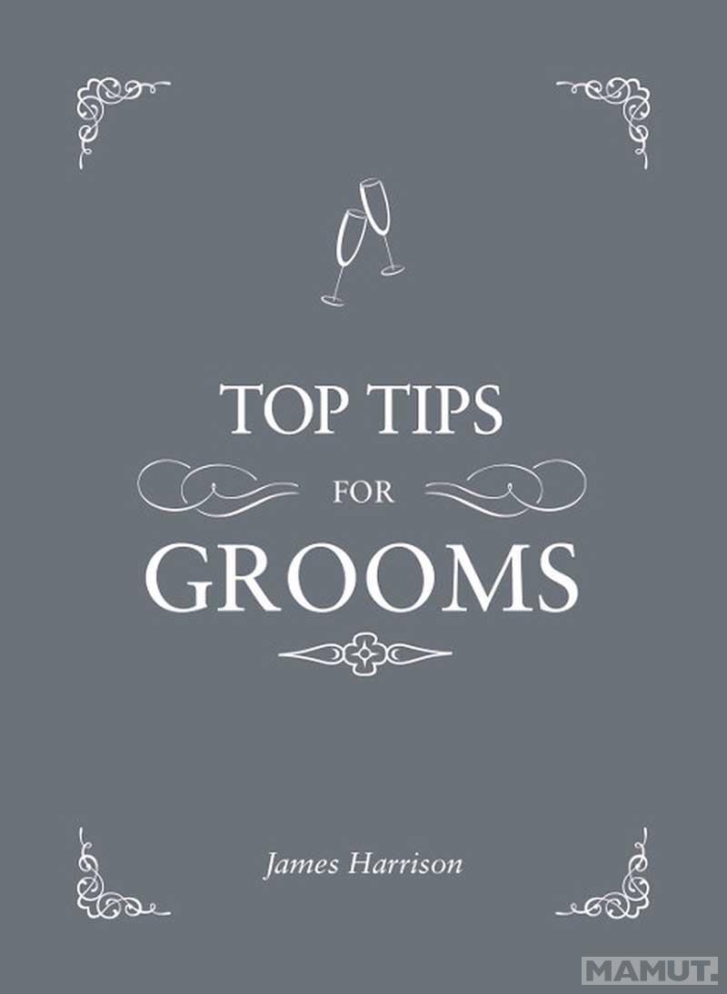 TOP TIPS FOR THE GROOMS 