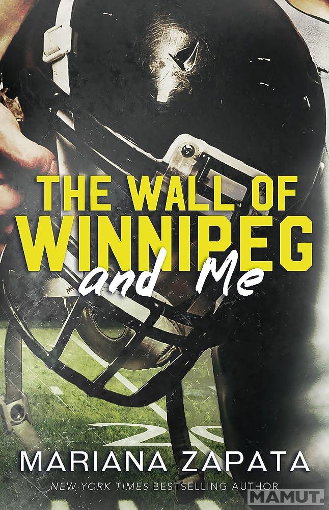 THE WALL OF WINNIPEG AND ME 