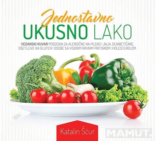 JEDNOSTAVNO, UKUSNO, LAKO: POSNI KUVAR POGODAN ZA ALERGIČNE NA MLEKO I JAJA, DIJABETIČARE... 