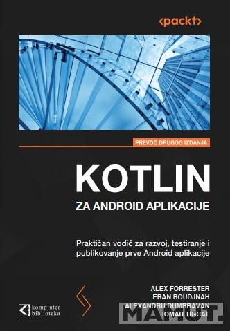 KOTLIN ZA ANDROID APLIKACIJE prevod 2. izdanja 