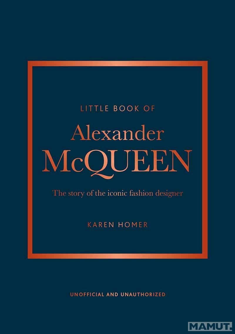 THE LITTLE BOOK OF ALEXANDER MCQUEEN 
