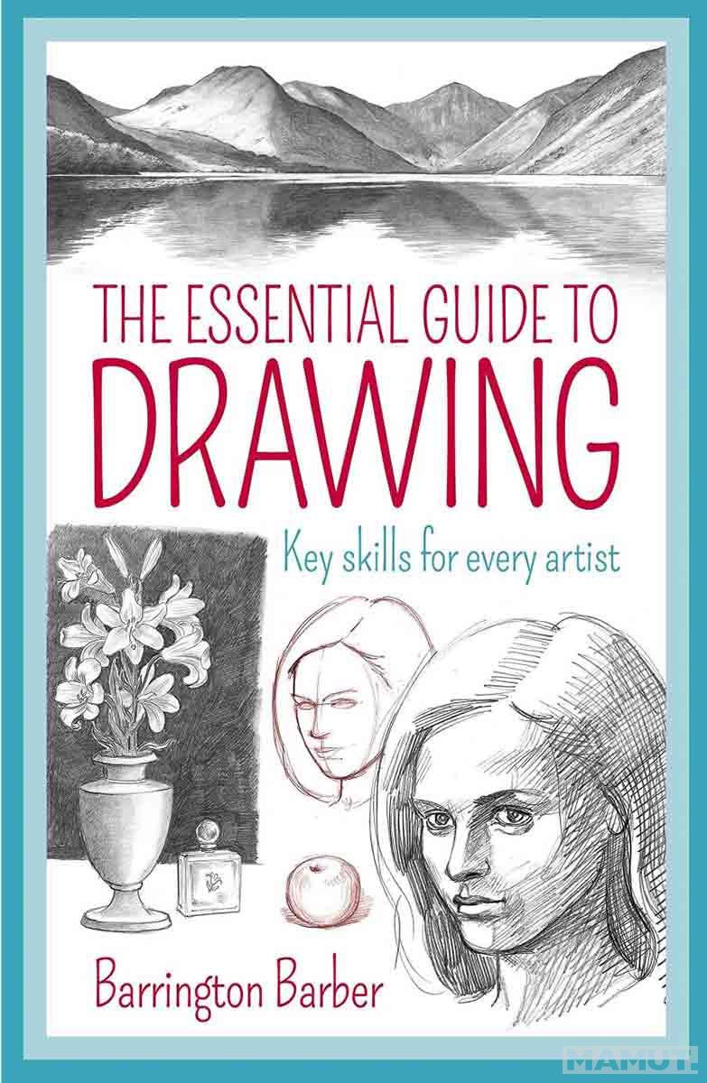 ESSENTIAL GUIDE TO DRAWING 