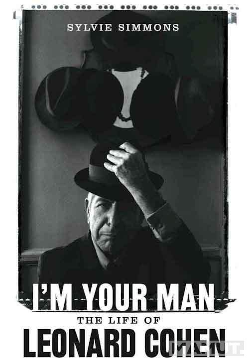 I M YOUR MAN LIFE OF LEONARD COHEN 