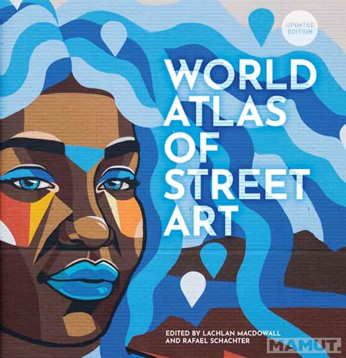 THE WORLD ATLAS OF STREET ART 