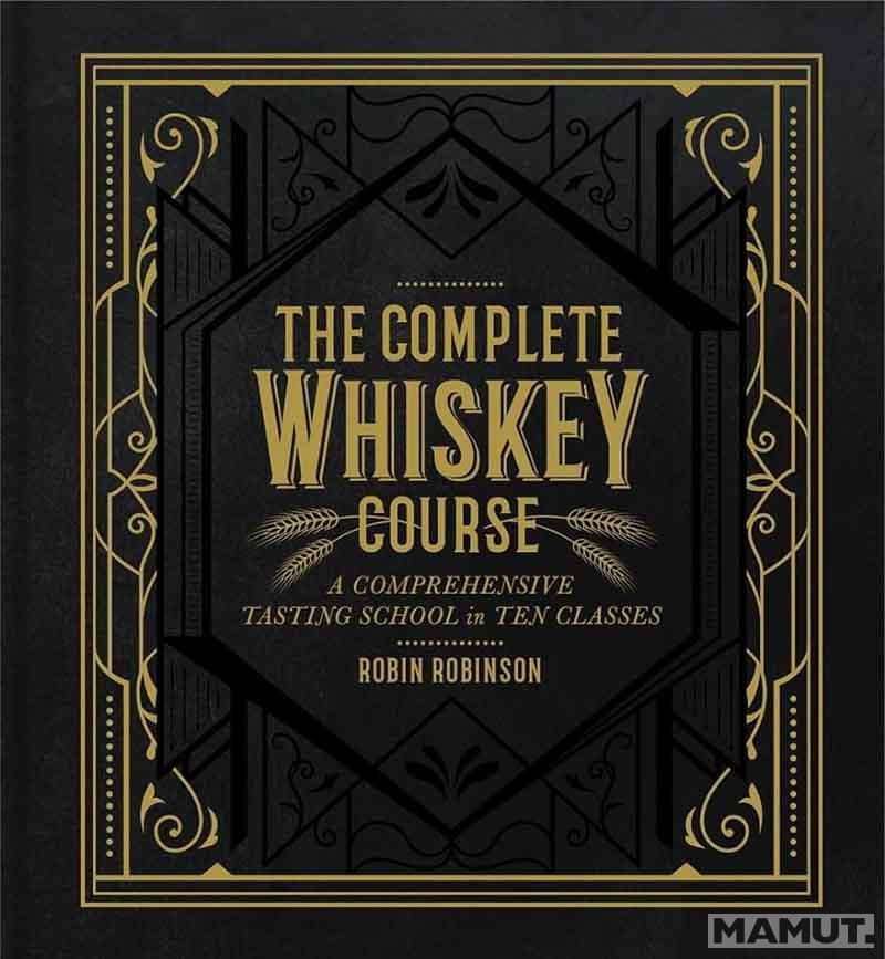 COMPLETE WHISKEY COURSE 