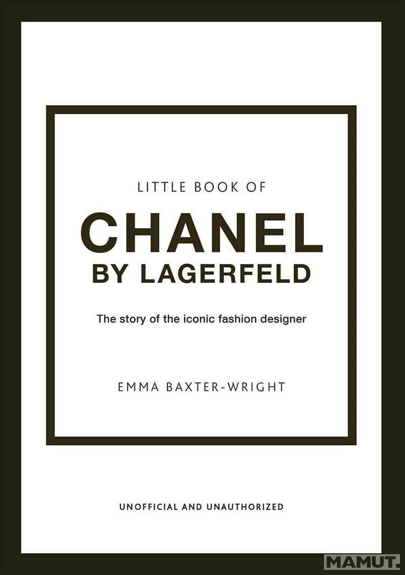 THE LITTLE BOOK OF CHANEL BY LAGERFELD 