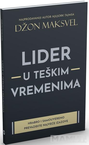 LIDER U TEŠKIM VREMENIMA 