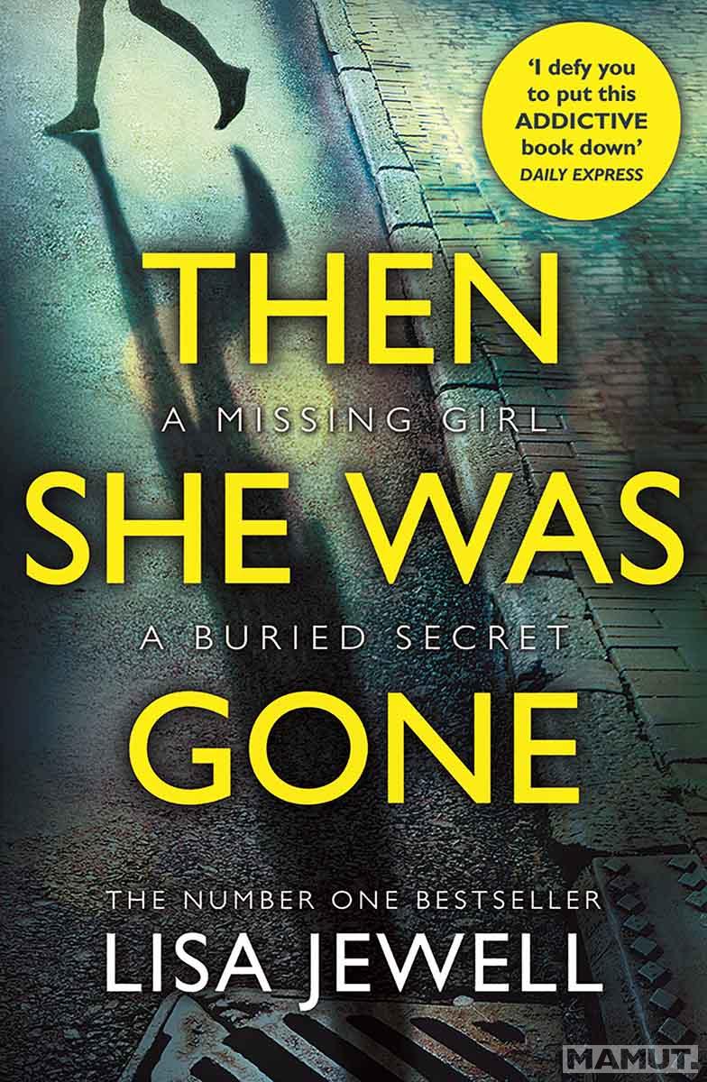THEN SHE WAS GONE 