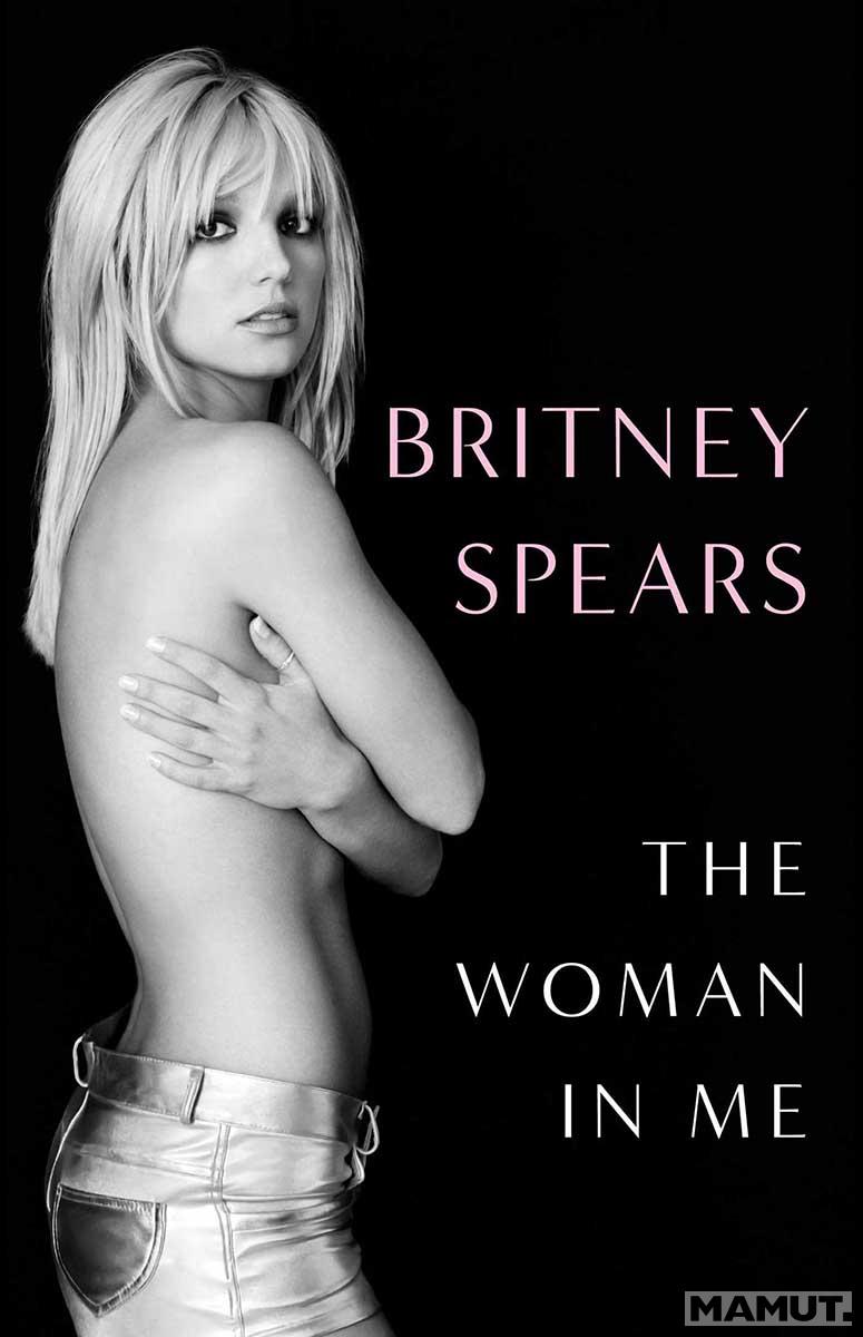 THE WOMAN IN ME Britney Spears 