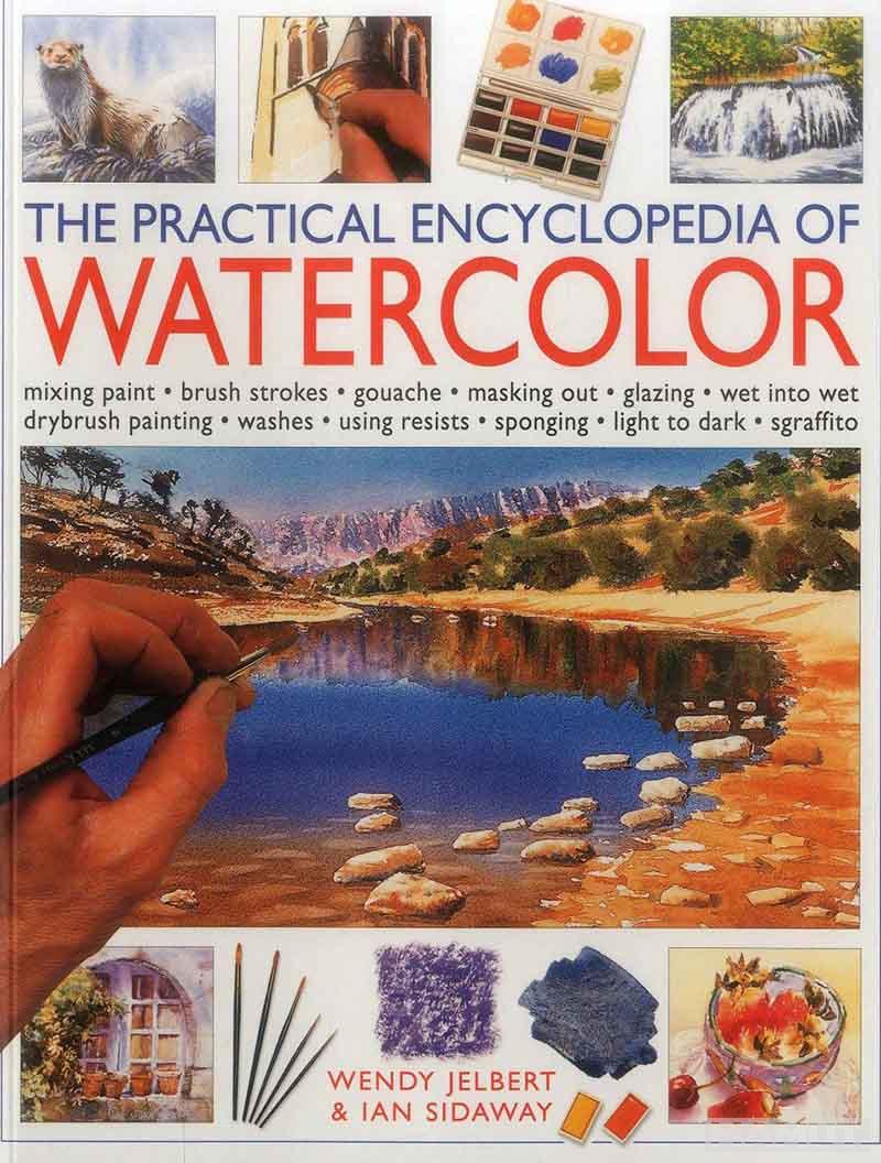 THE PRACTICAL ENCYCLOPEDIA OF WATERCOLOUR 