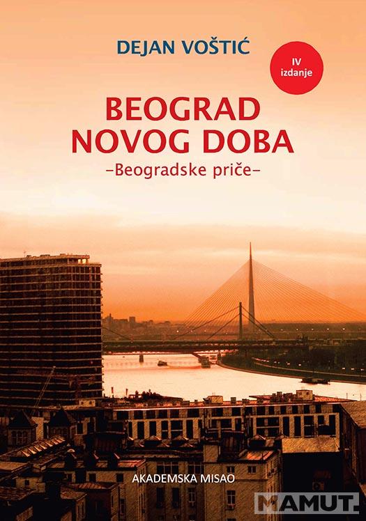 BEOGRAD NOVOG DOBA Beogradske priče 