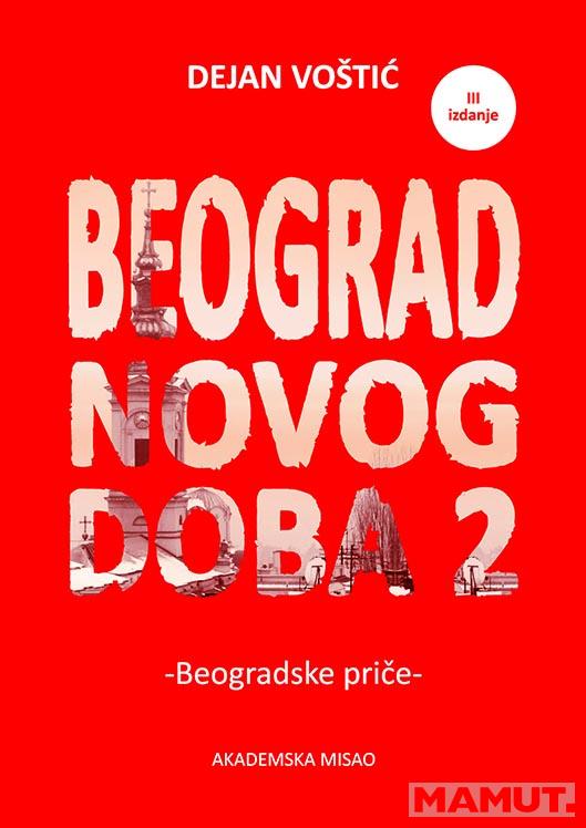 BEOGRAD NOVOG DOBA 2 Beogradske priče 