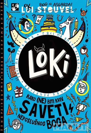 LOKI: KAKO (NE) BITI KRIV - SAVETI NEPOSLUŠNOG BOGA 