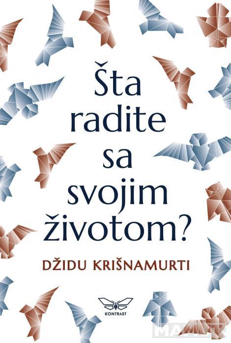 ŠTA RADITE SA SVOJIM ŽIVOTOM? 