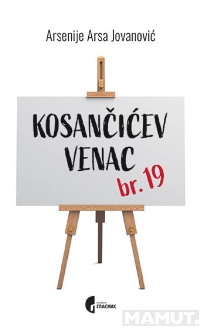 KOSANČIĆEV VENAC BR.19 