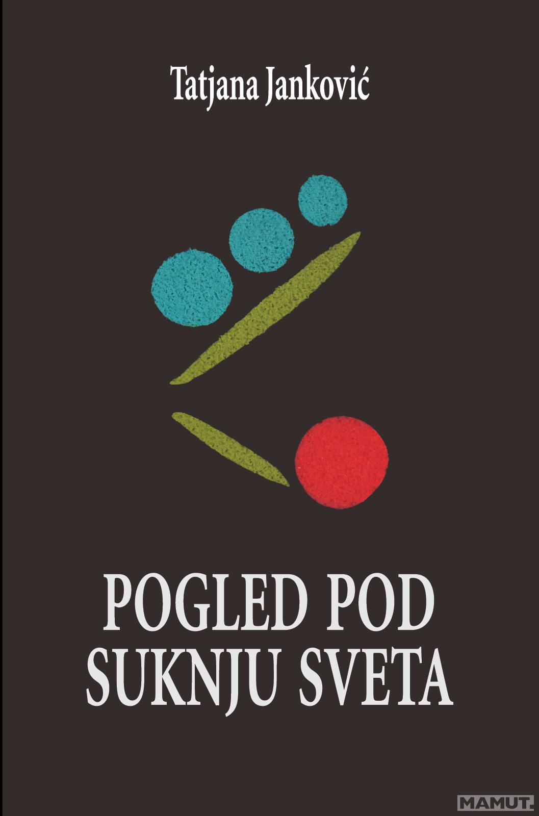 POGLED POD SUKNJU SVETA 