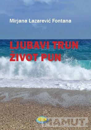 LJUBAVI TRUN ŽIVOT PUN 