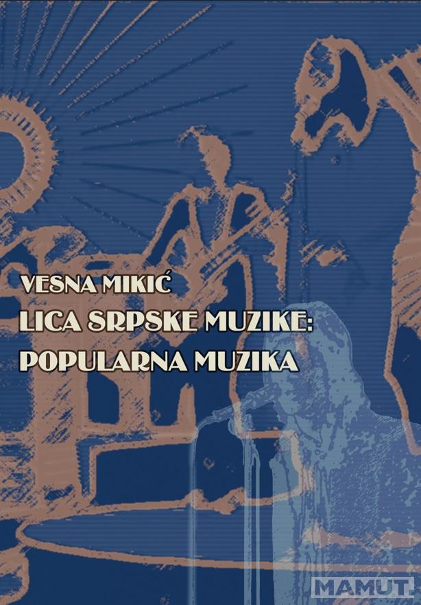 LICA SRPSKE MUZIKE: POPULARNA MUZIKA (POSTHUMNO IZDANJE) 