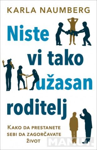 NISTE VI TAKO UŽASAN RODITELJ 