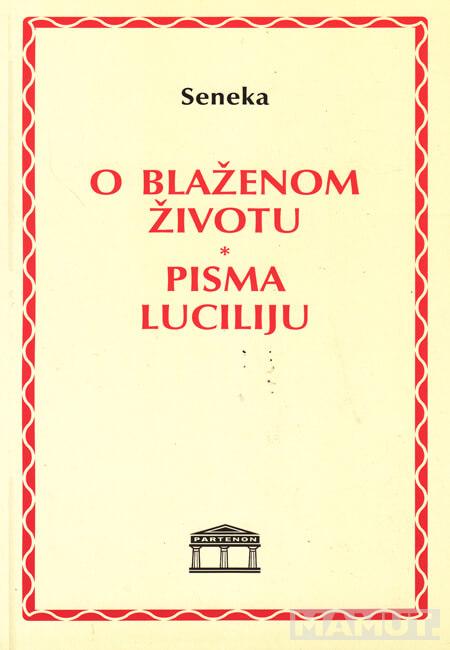 O BLAŽENOM/PISMA LUCILIJU 