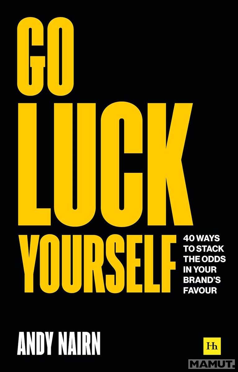 GO LUCK YOURSELF 