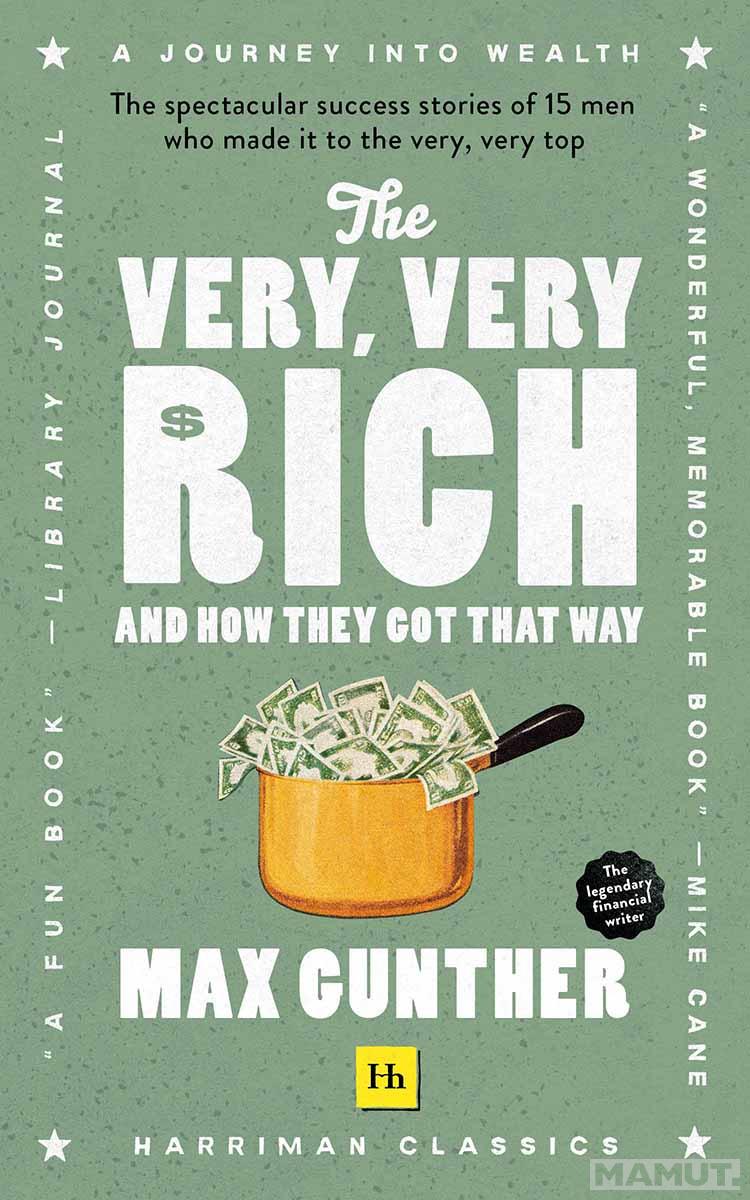 THE VERY, VERY RICH AND HOW THEY GOT THAT WAY 