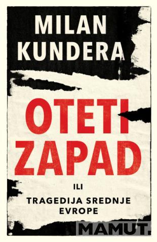 OTETI ZAPAD ILI TRAGEDIJA SREDNJE EVROPE 