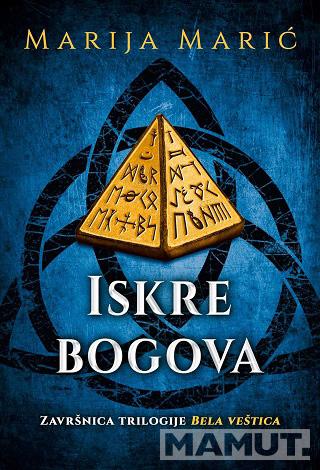 ISKRE BOGOVA-TREĆA KNJIGA IZ TRILOGIJE 