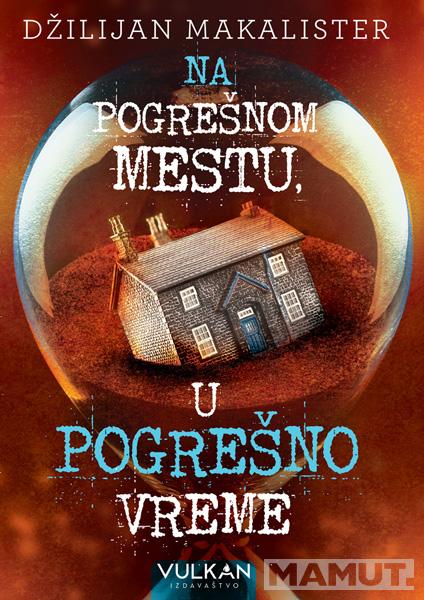 NA POGREŠNOM MESTU U POGREŠNO VREME 