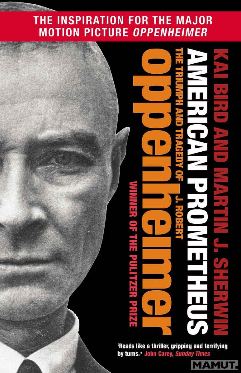 AMERICAN PROMETHEUS J. Robert Oppenheimer 