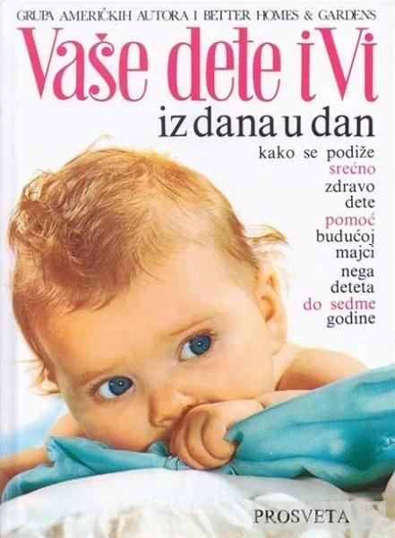 VAŠE DETE I VI IZ DANA U DAN 