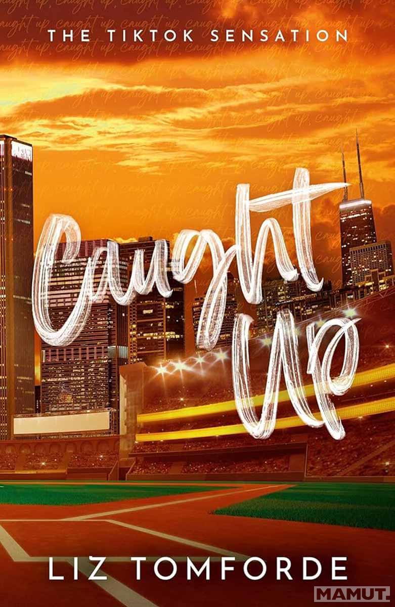 CAUGHT UP TikTok Hit Windy City Series book 3 