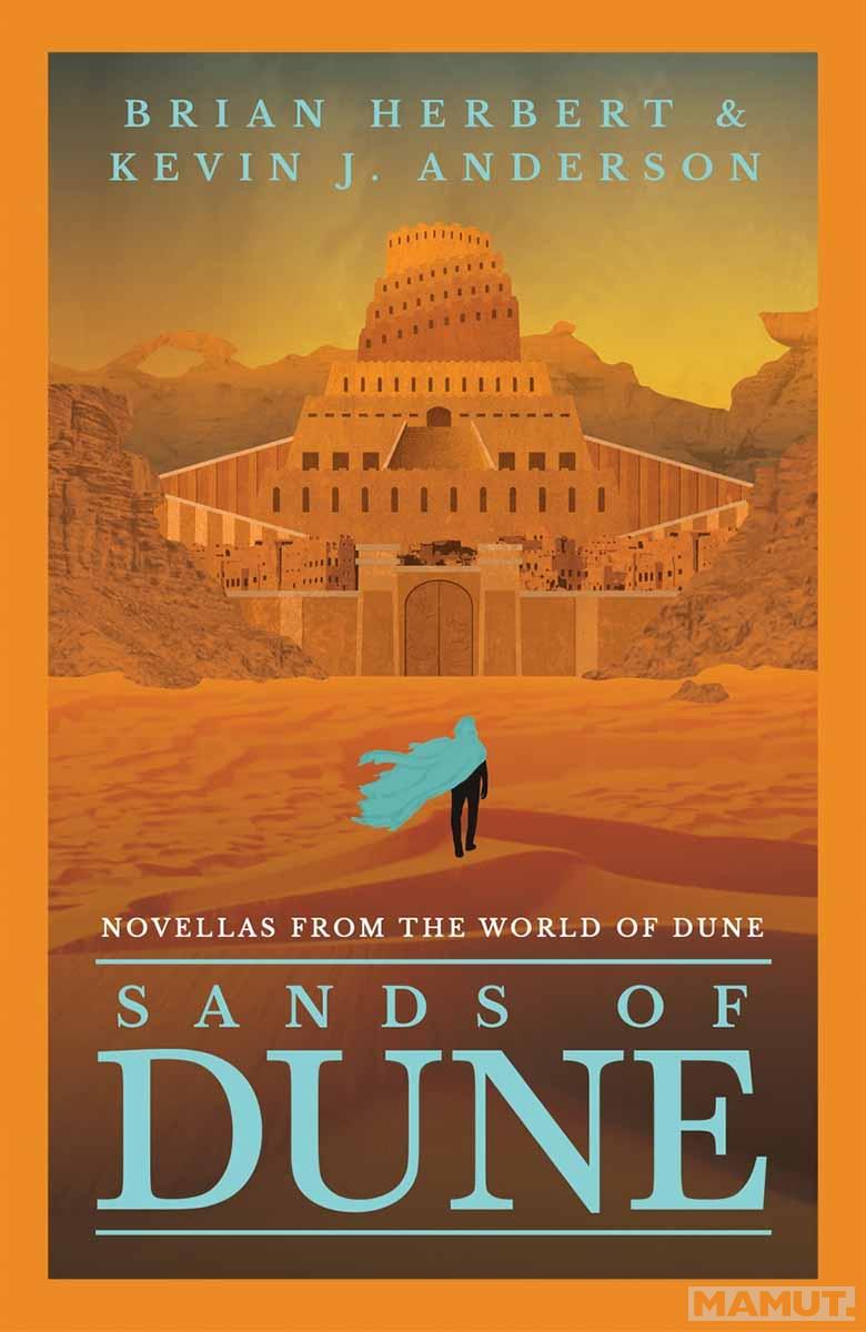 SANDS OF DUNE Novellas from the world of Dune 