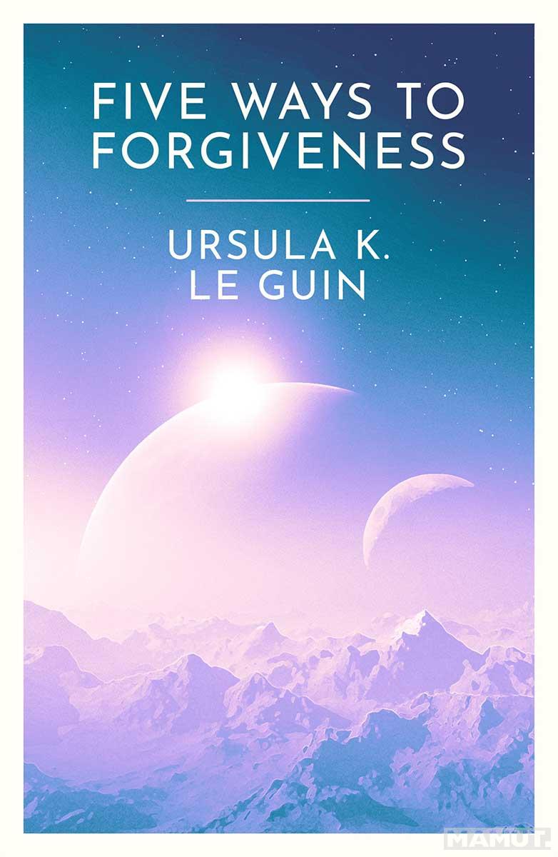 FIVE VAYS TO FORGIVNESS 