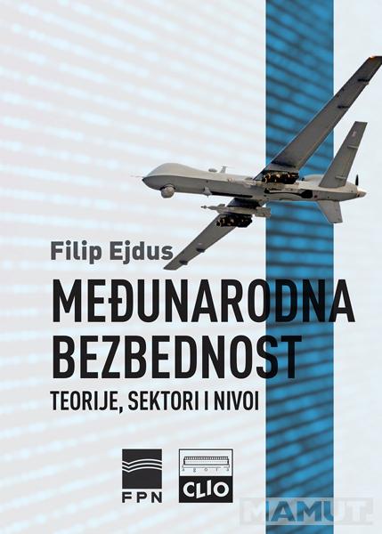 MEĐUNARODNA BEZBEDNOST – TEORIJE, SEKTORI I NIVOI -TVRD POVEZ 