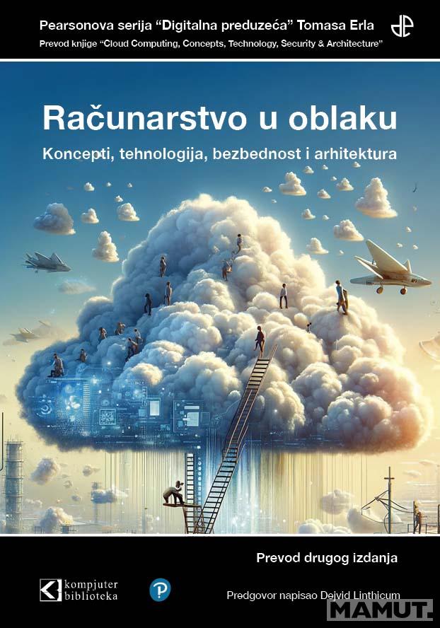 RAČUNARSTVO U OBLAKU Koncepti, tehnologije, sigurnost i arhitektura 