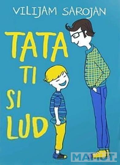 TATA, TI SI LUD 