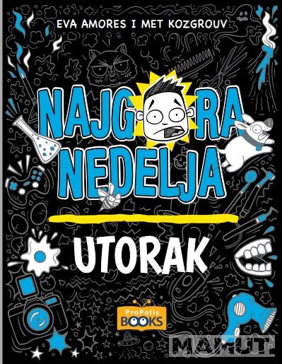 NAJGORA NEDELJA – UTORAK 