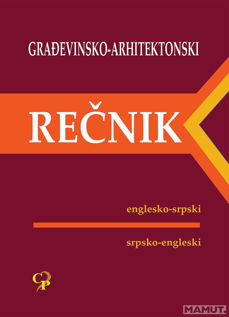 GRAĐEVINSKO-ARHITEKTONSKI REČNIK englesko-srpski, srpsko-engleski 