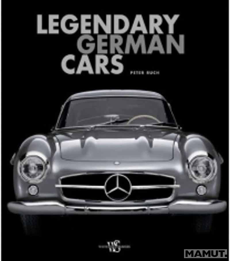 LEGENDARY GERMAN CARS 